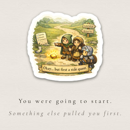 Okay… But First a Side Quest