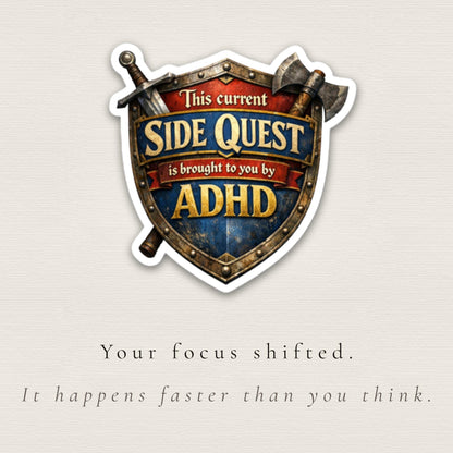 This Side Quest Is Brought to You by ADHD Sticker | Neurodivergent RPG Humor Vinyl Decal