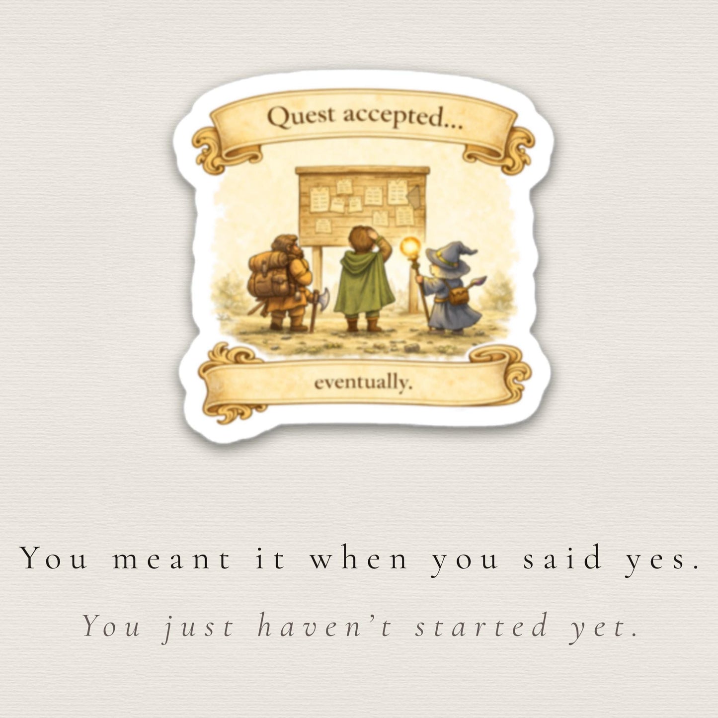 Quest Accepted Eventually