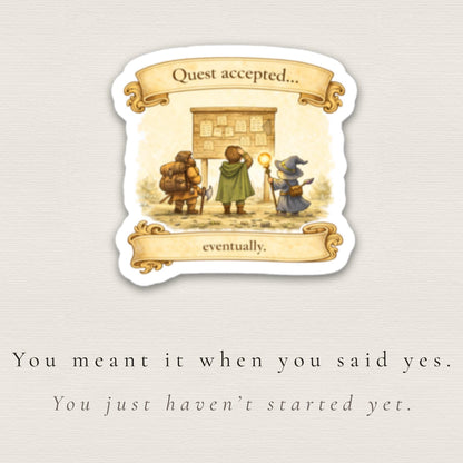 Quest Accepted Eventually