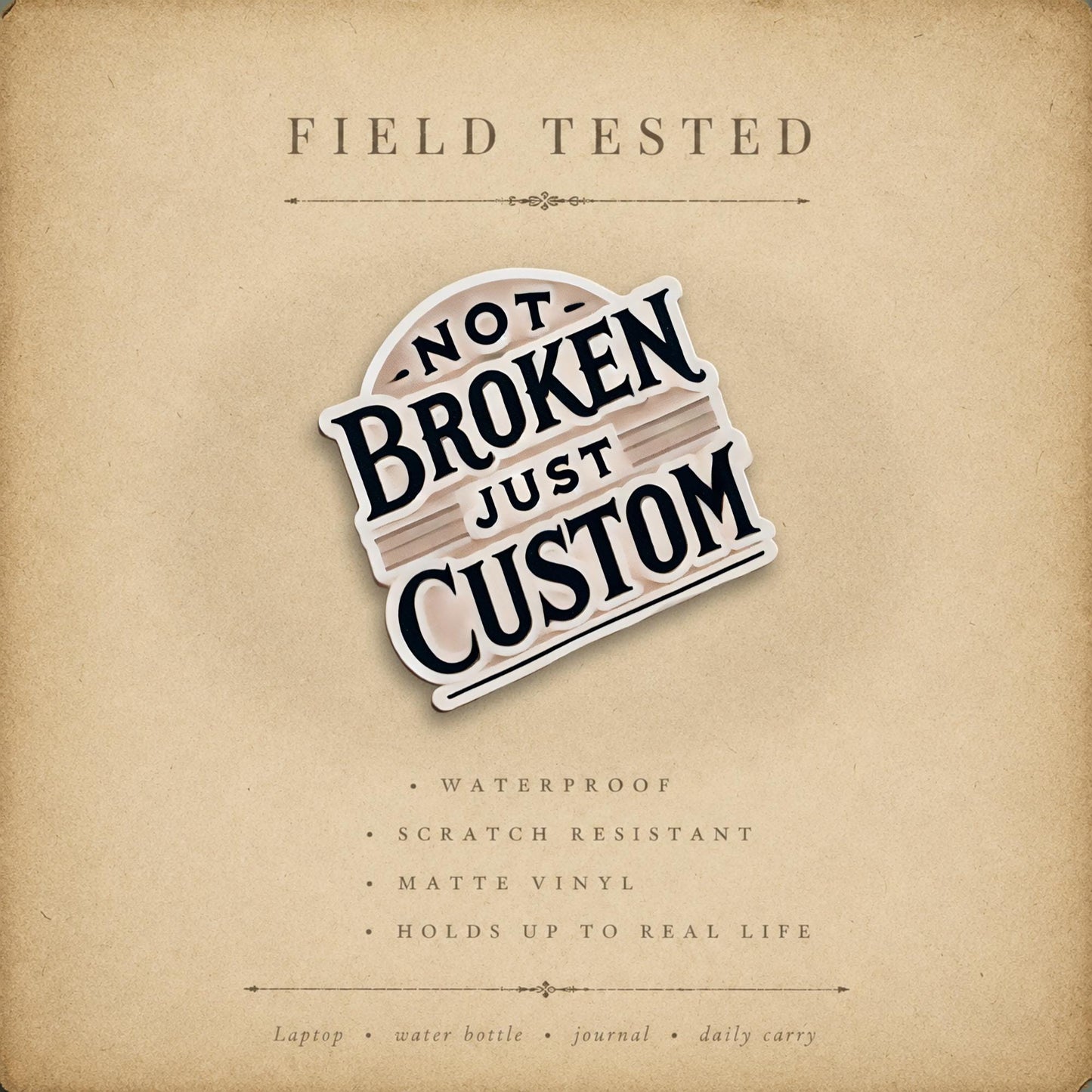 Not Broken, Just Custom Sticker | Neurodivergent Affirmation Vinyl Decal
