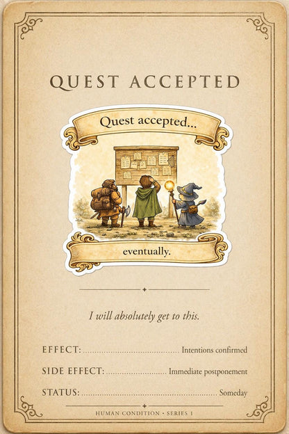 Quest Accepted Eventually