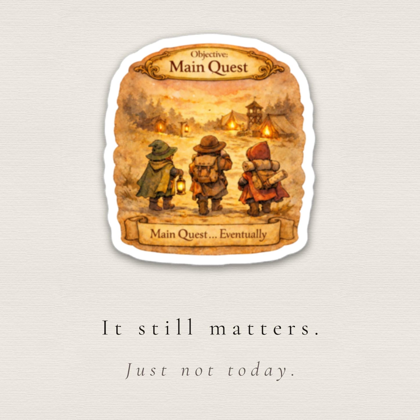 “Main Quest… Eventually” Vinyl Sticker