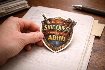 This Side Quest Is Brought to You by ADHD Sticker | Neurodivergent RPG Humor Vinyl Decal