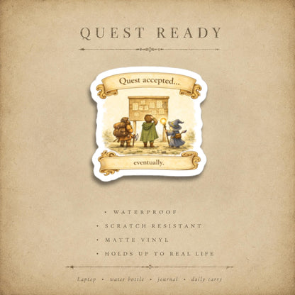Quest Accepted Eventually