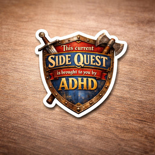This Side Quest Is Brought to You by ADHD Sticker | Neurodivergent RPG Humor Vinyl Decal